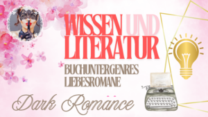 Mehr über den Artikel erfahren Genre Dark Romance