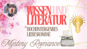 Mehr über den Artikel erfahren Genre Mystery Romance