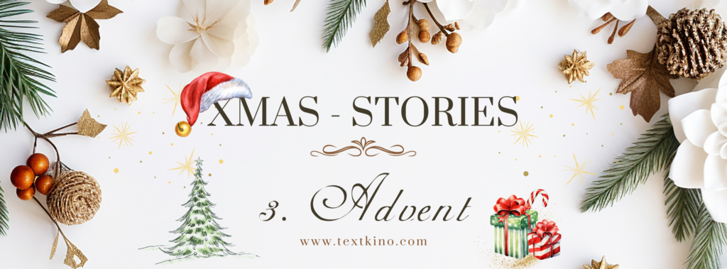 XMAS-STORIES 3. Advent